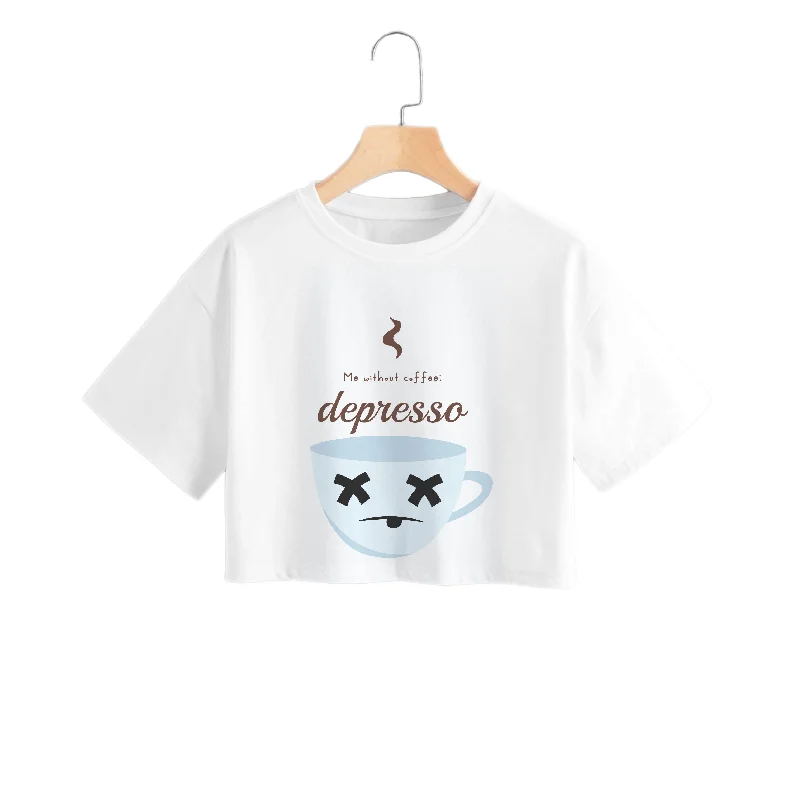 Depresso - Funny Quotes Crop Top