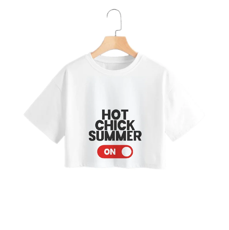 Hot Chick Summer - Summer Quotes Crop Top